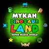 Mykah - Dinosaur Land (From \